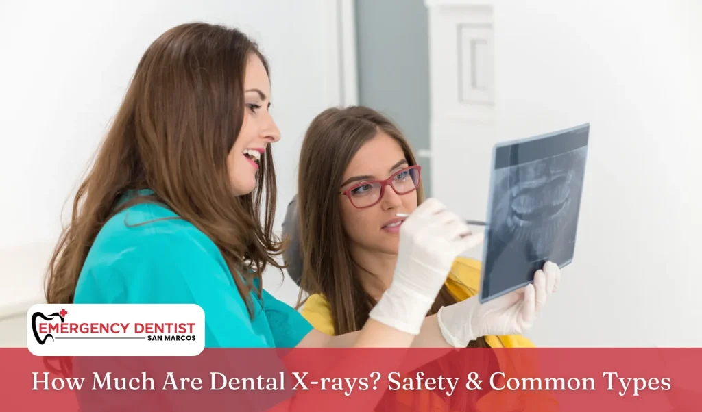 How Much Are Dental X-rays Safety & Common Types